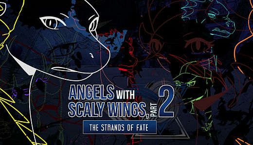 Angels with Scaly Wings, Part 2: The Strands of Fate