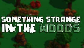 Something Strange in the Woods