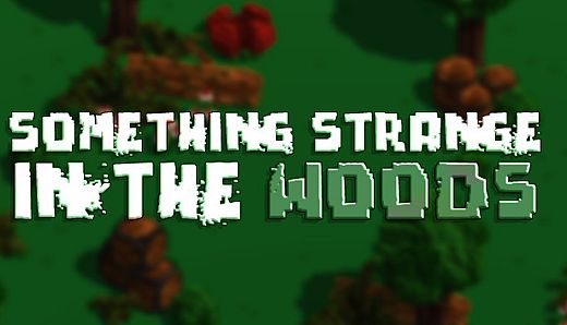 Something Strange in the Woods