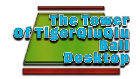 The Tower Of TigerQiuQiu Desktop Ball DLC