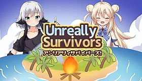 アンリアリィ・サバイバーズ：わたしたちのときめき無人島ライフ