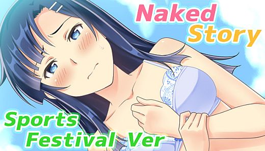 Naked Story (Sports Festival Ver)