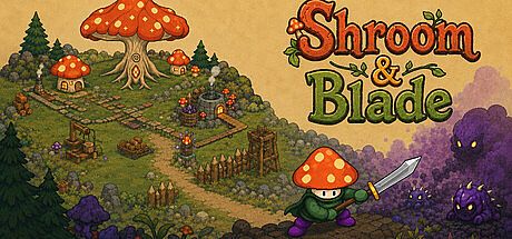 Shroom & Blade