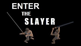 ENTER THE SLAYER