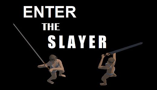 ENTER THE SLAYER