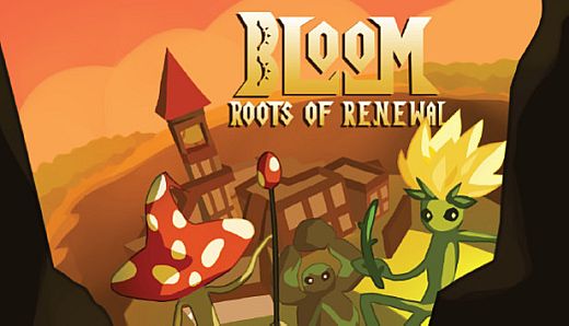 Bloom: Roots of Renewal