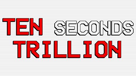 Ten Seconds Trillion Game
