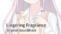 Lingering Fragrance - Original Soundtrack