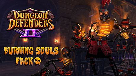 Dungeon Defenders II - Burning Souls Pack DLC