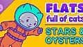 Flats Full of Cats: Stars & Oysters