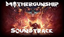 MOTHERGUNSHIP OST für PC kaufen