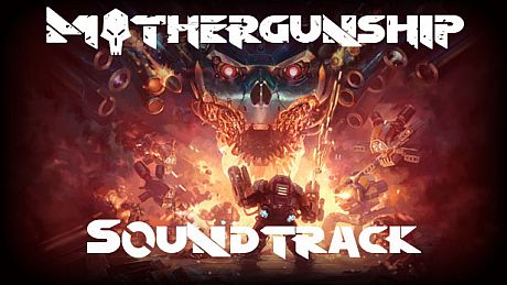 MOTHERGUNSHIP OST