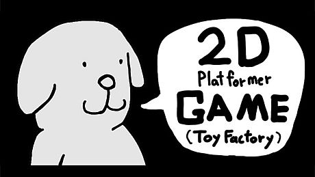 2D Platformer GAME (Toy Factory) Game