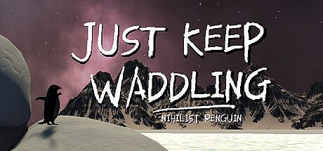 Just Keep Waddling: Nihilist Penguin Game