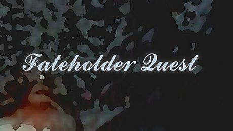 Fateholder Quest Game