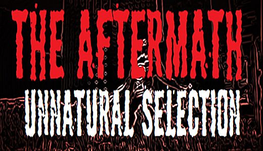 The Aftermath: Unnatural Selection