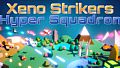 Xeno Strikers Hyper Squadron