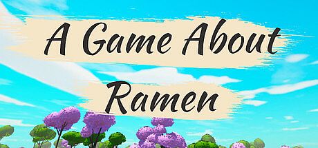 A Game About Ramen Game