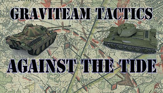 Graviteam Tactics: Against the Tide