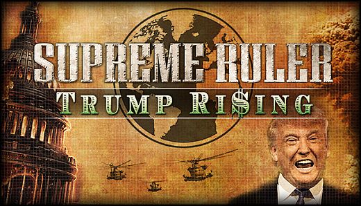 Supreme Ruler: Trump Rising