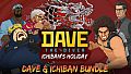 Dave & Ichiban Bundle