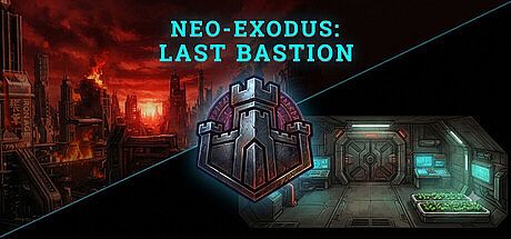 Neo-Exodus: Last Bastion Game