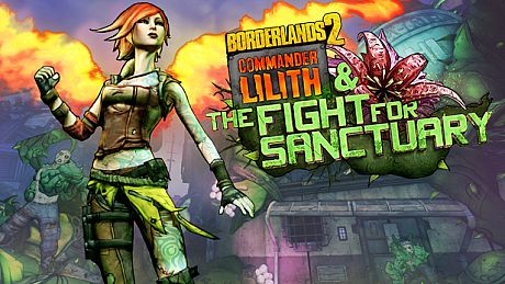 Borderlands 2: Commander Lilith & the Fight for Sanctuary DLC
