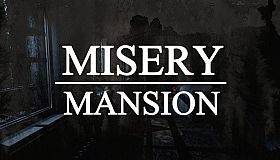Misery Mansion