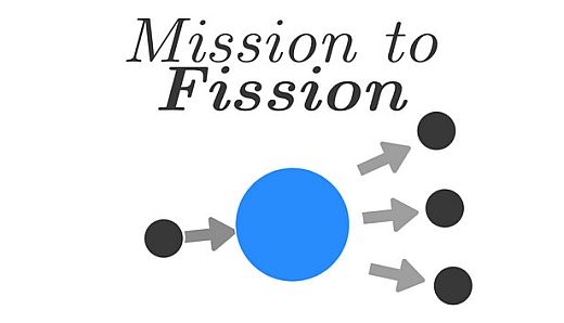 Mission To Fission