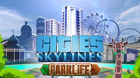 Cities: Skylines - Parklife DLC