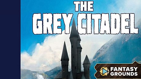 Fantasy Grounds - The Grey Citadel DLC