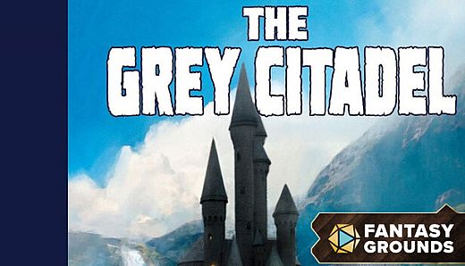 Fantasy Grounds - The Grey Citadel