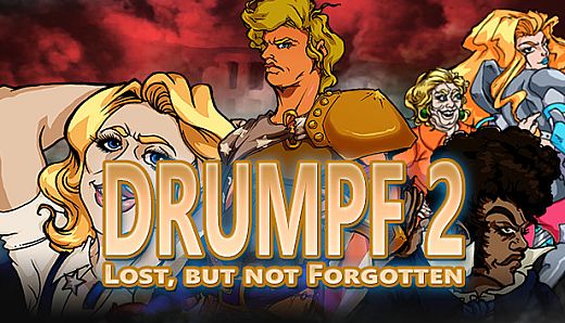Drumpf 2: Lost, But Not Forgotten!