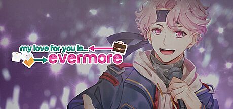 My Love for You is Evermore Game