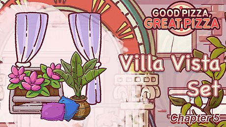 Good Pizza, Great Pizza - Villa Vista Set - Chapter 5 DLC
