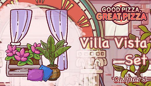Good Pizza, Great Pizza - Villa Vista Set - Chapter 5