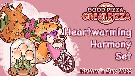 Good Pizza, Great Pizza - Heartwarming Harmony Set - Mother's Day 2023 DLC