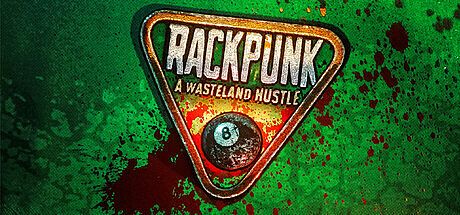 Rackpunk: A Wasteland Hustle