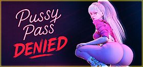 Pussy Pass Denied