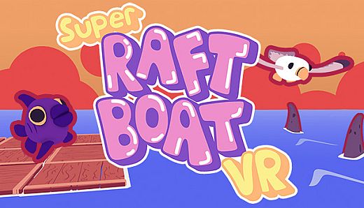 Super Raft Boat VR