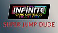 Infinite Game Cartridge Collection - Super Jump Dude