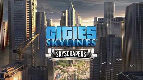 Cities: Skylines - CCP: Skyscrapers DLC