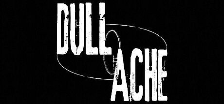 DULL ACHE Game