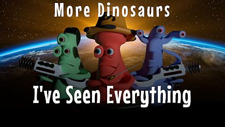 I've Seen Everything - More Dinosaurs DLC