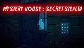 MYSTERY HOUSE : SECRET STEALTH