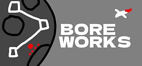 BOREWORKS Game