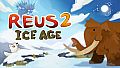 Reus 2 - Ice Age