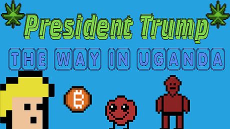 President Trump The Way In Uganda Game