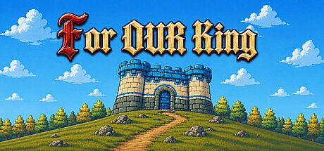 For Our King