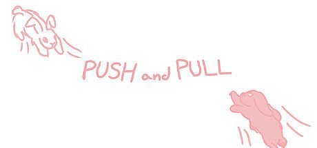 Push and Pull
